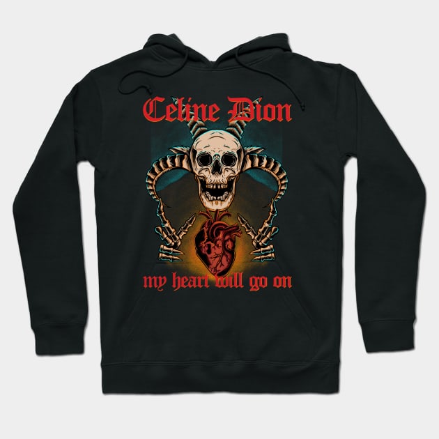 Celine Dion my heart will go on metal Hoodie by opoyostudio